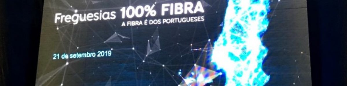 Altice anuncia mais 100 freguesias 100% Fibra Ótica! Saiba quais são