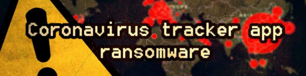 Alerta: App para tracking do Coronavírus tem malware! Não instale