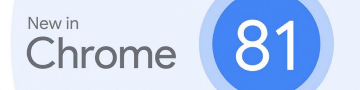 Google Chrome 81 já está disponível e estas são as principais novidades