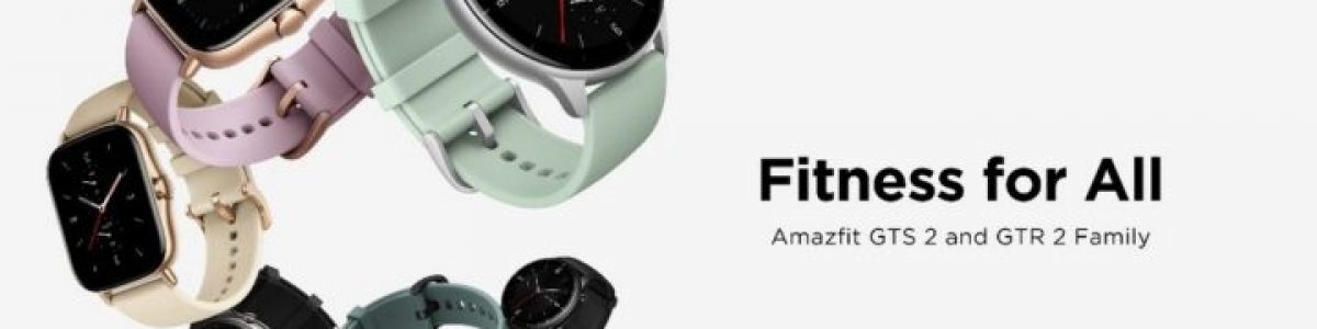 Amazfit alarga a sua família de smartwatches com 6 novos modelos GTS 2 e GTR 2