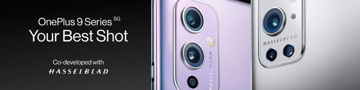 OnePlus 9 Pro chegou para desafiar o mundo da fotografia com câmaras Hasselblad
