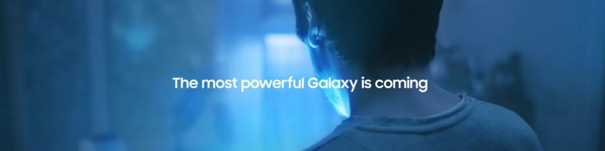 Samsung: “O Galaxy mais poderoso está a chegar”