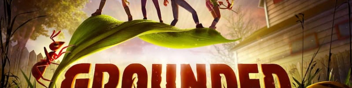 Grounded, caminha para o seu lançamento que já tem data