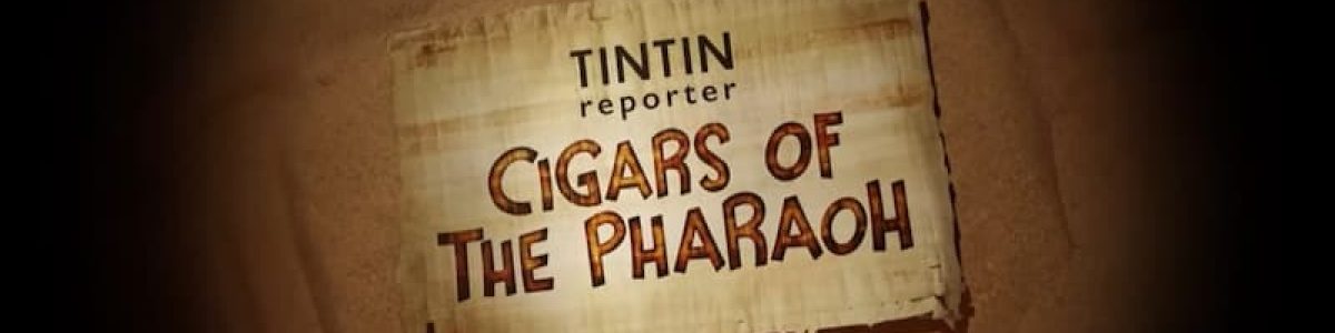 Nova aventura de Tintin na calha, com Tintin Reporter – Cigars of the Pharaoh
